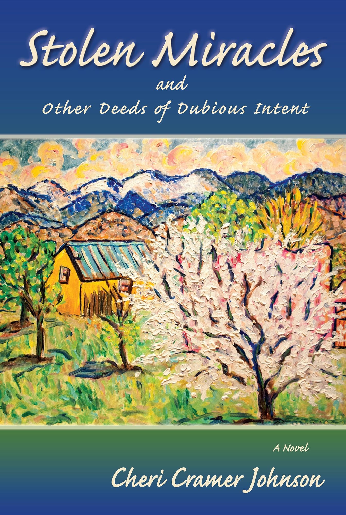 Stolen Miracles: and Other Deeds of Dubious Intent, A Novel