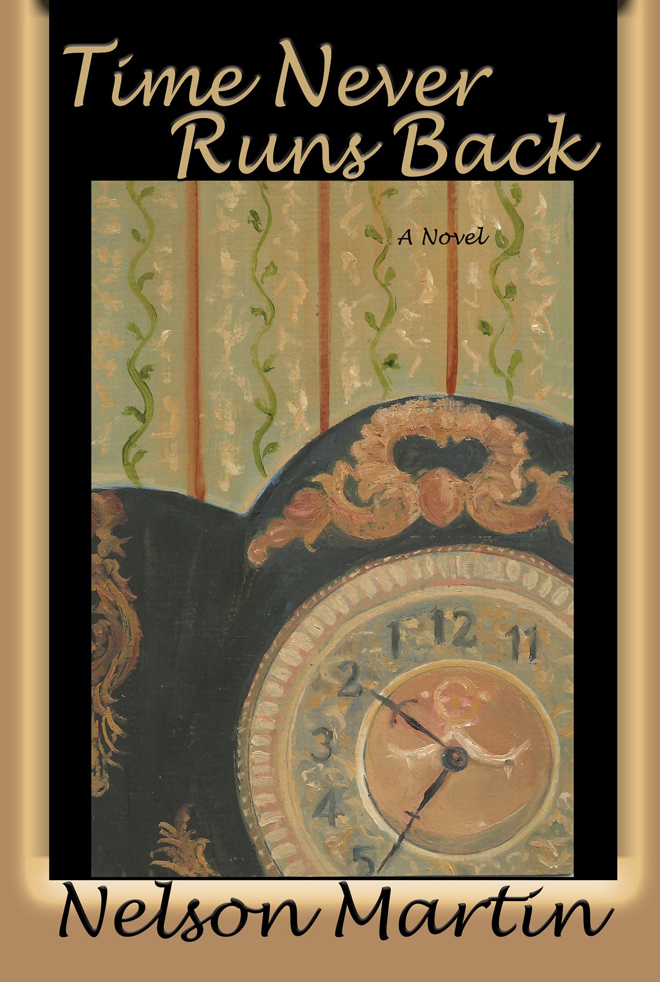 Time Never Runs Back: A Novel