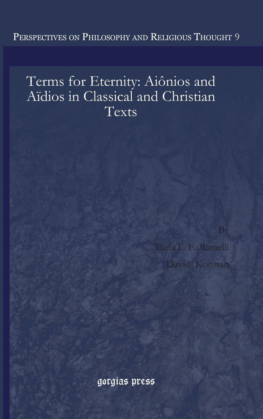 Terms for Eternity: Ai nios and A dios in Classical and Christian Texts