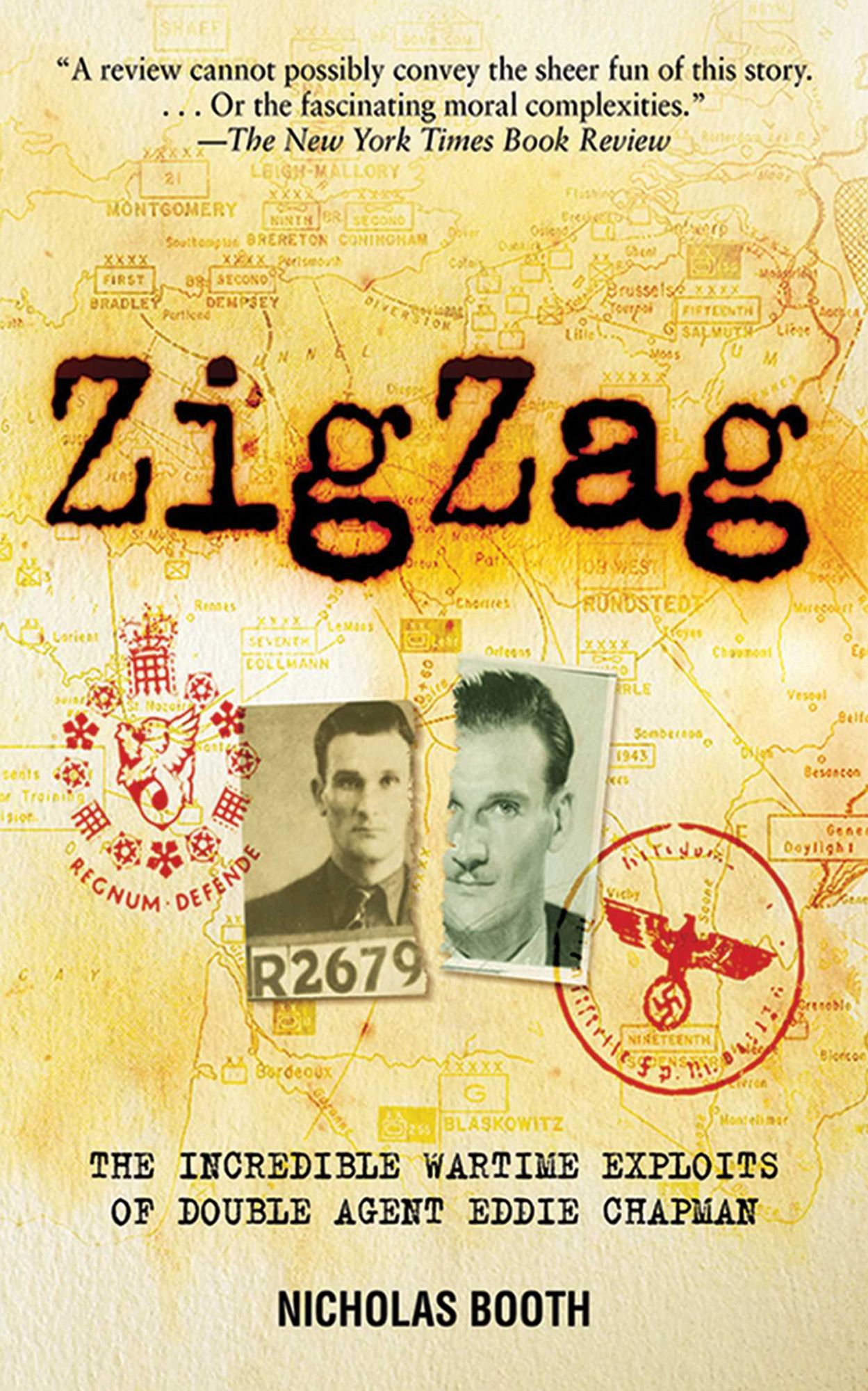 Zigzag: The Incredible Wartime Exploits of Double Agent Eddie Chapman