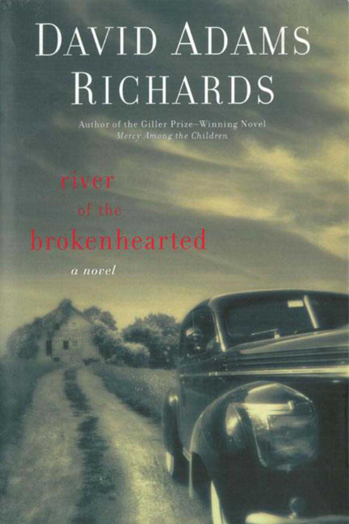 River of the Brokenhearted: A Novel