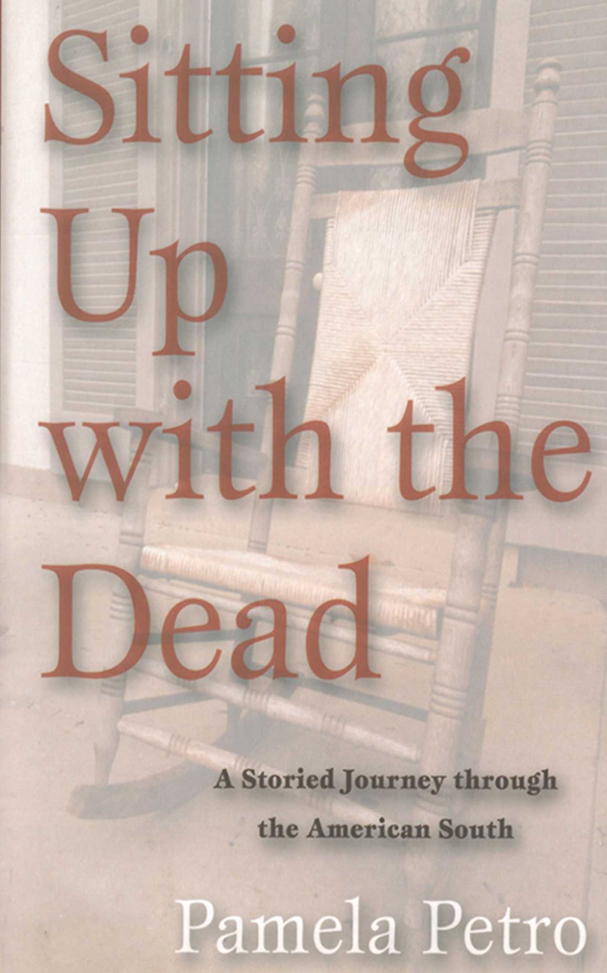 Sitting Up With The Dead: A Storied Journey through the American South