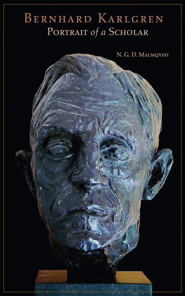 Bernhard Karlgren: Portrait of A Scholar