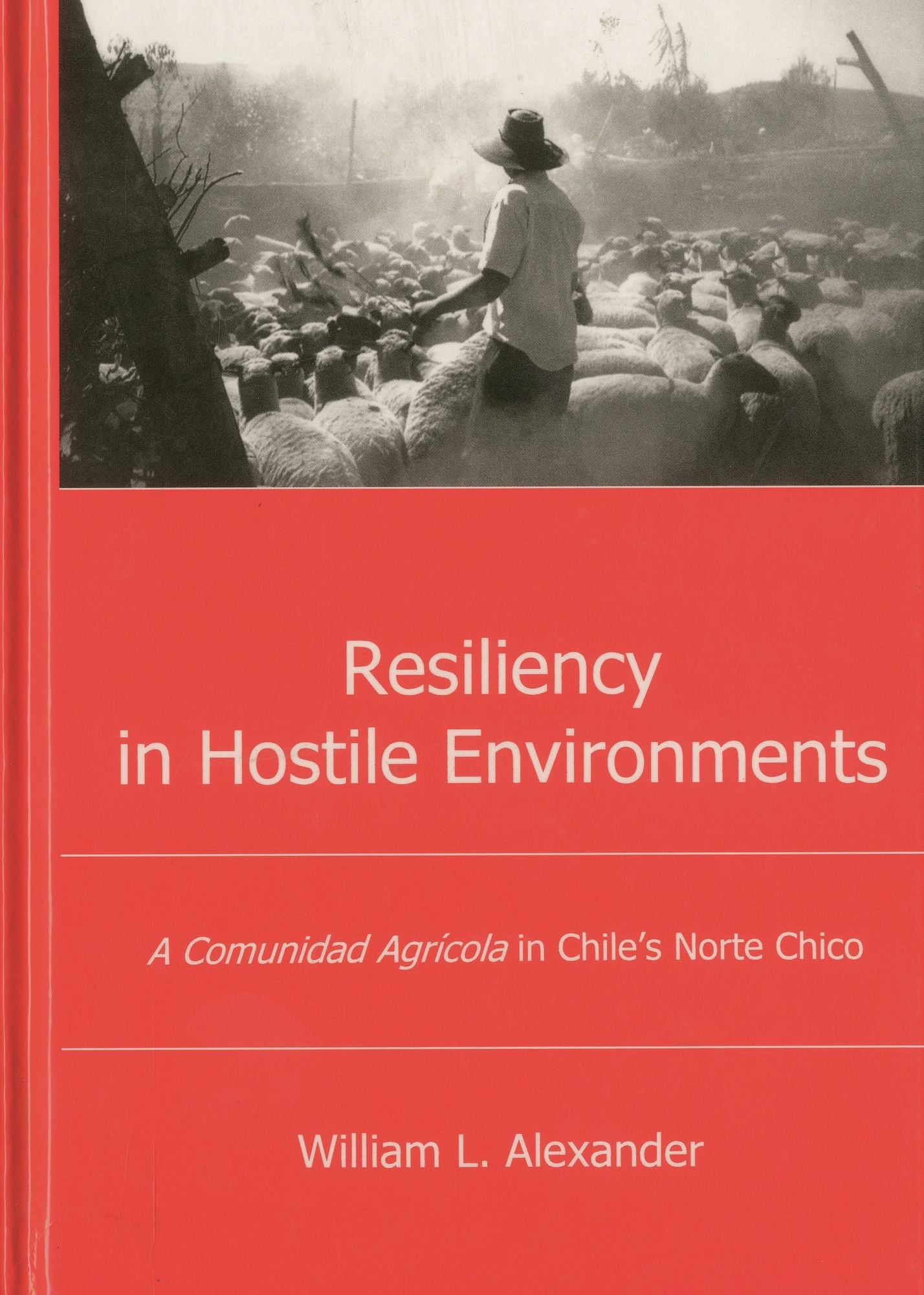 Resiliency in Hostile Environments: A Comunidad Agricola in Chile's Norte Chico