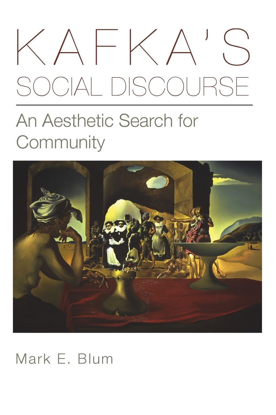 Kafka's Social Discourse: An Aesthetic Search for Community