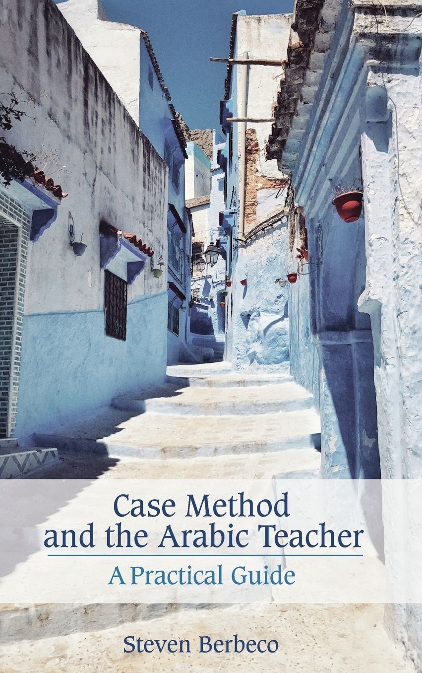 Case Method and the Arabic Teacher: A Practical Guide