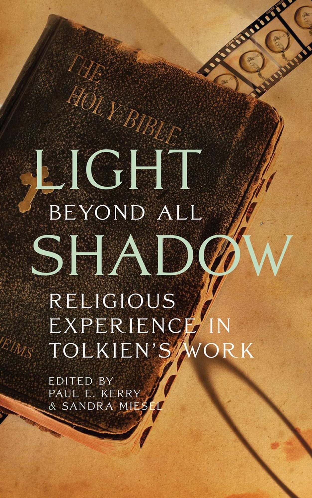 Light Beyond All Shadow: Religious Experience in the Work of J. R. R. Tolkien
