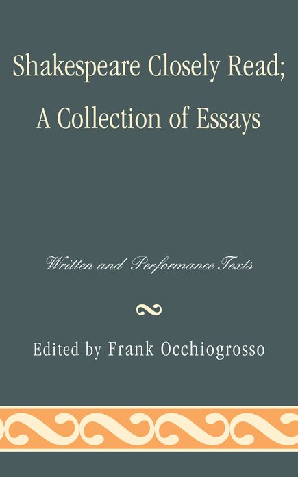Shakespeare Closely Read: Written and Performance Texts