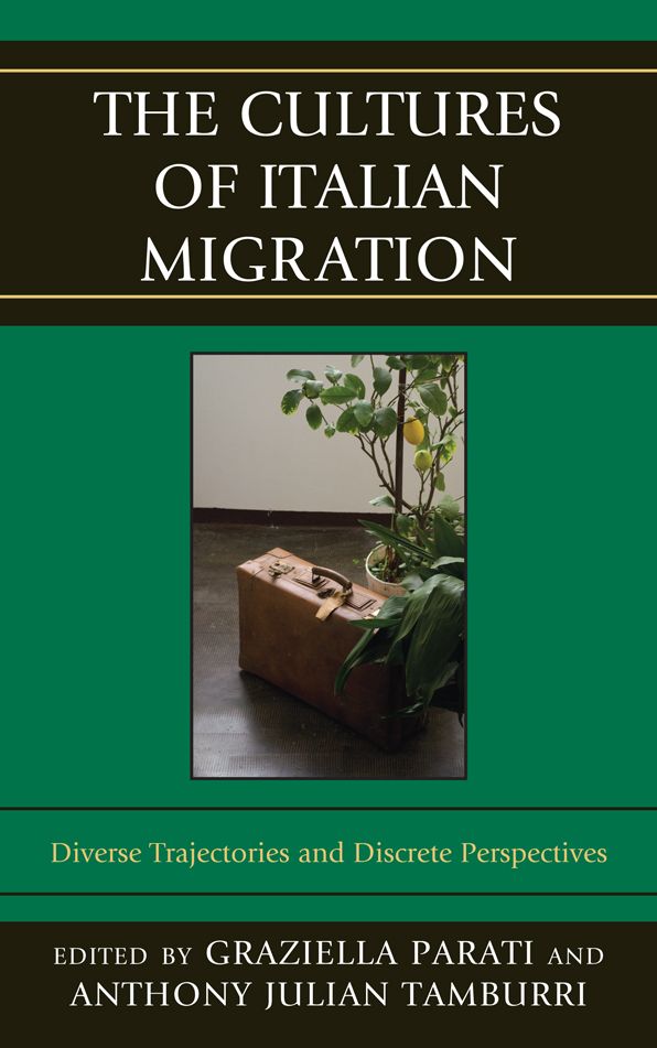 The Cultures of Italian Migration: Diverse Trajectories and Discrete Perspectives