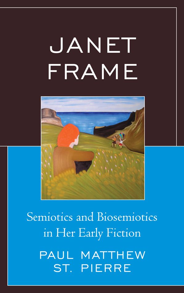 Janet Frame: Semiotics and Biosemiotics in Her Early Fiction