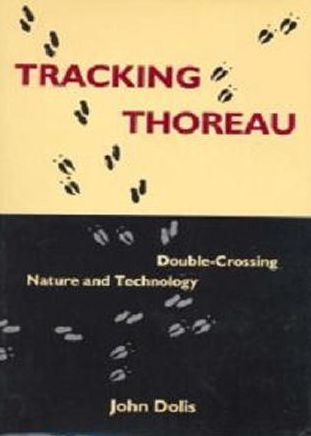 Tracking Thoreau: Double-Crossing Nature and Technology