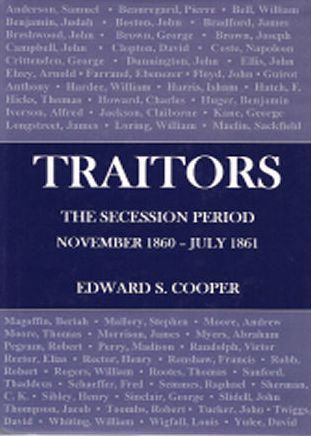 Traitors: The Secession Period November 1860- July 1861