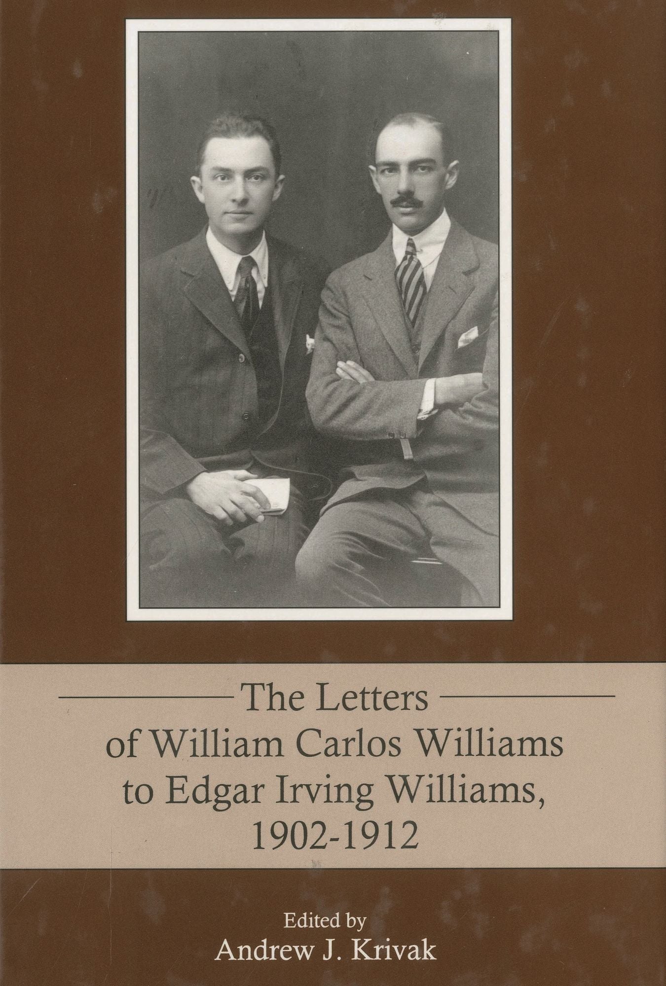 The Letters of William Carlos Williams to Edgar Irving Williams, 1902-1912