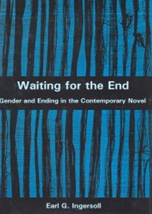 WAITING FOR THE END: Gender and Editing in the Contemporary Novel