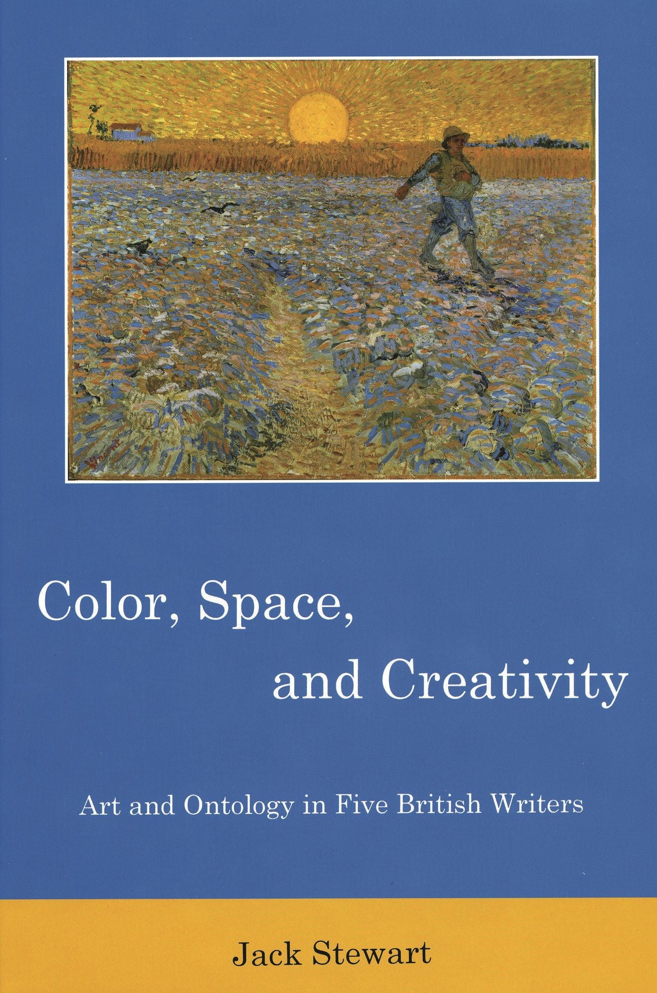 Color, Space, and Creativity: Art and Ontology in Five British Writers