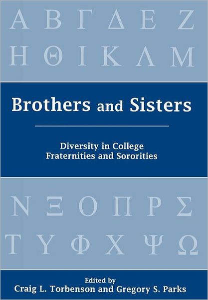Brothers and Sisters: Diversity in College Fraternities and Sororities