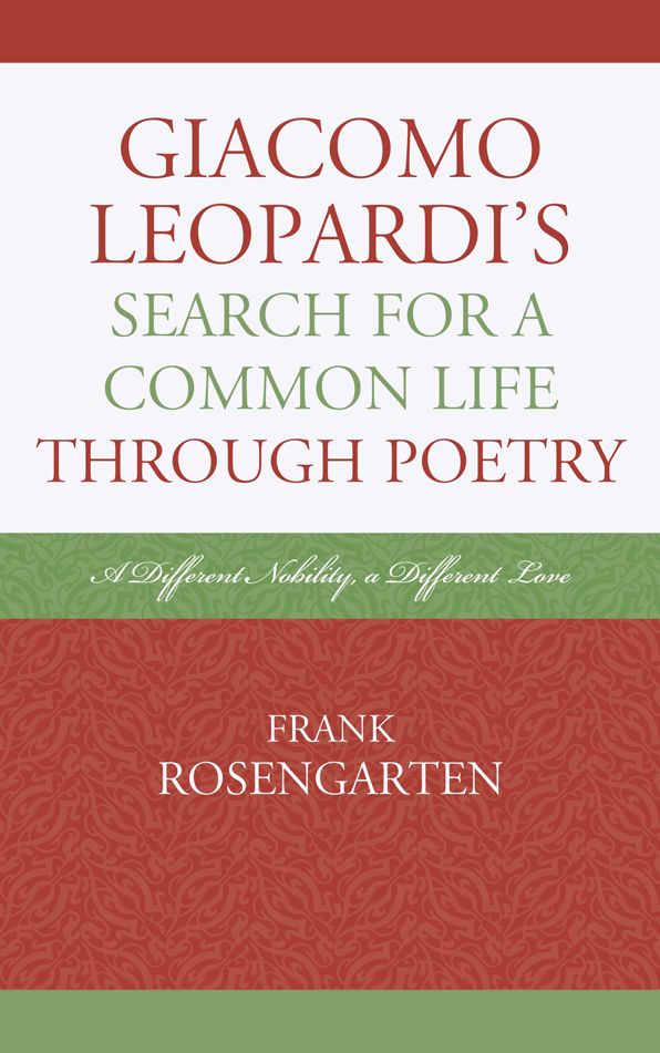 Giacomo Leopardi's Search For A Common Life Through Poetry: A Different Nobility, A Different Love
