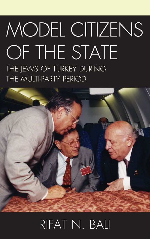 Model Citizens of the State: The Jews of Turkey during the Multi-Party Period