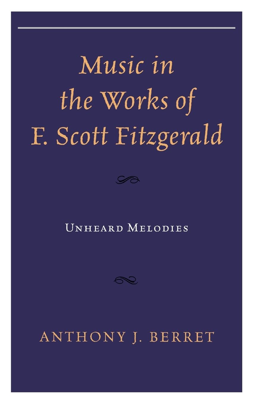 Music in the Works of F. Scott Fitzgerald: Unheard Melodies