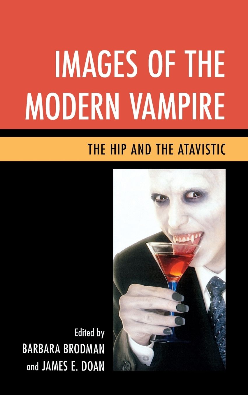Images of the Modern Vampire : The Hip and the Atavistic