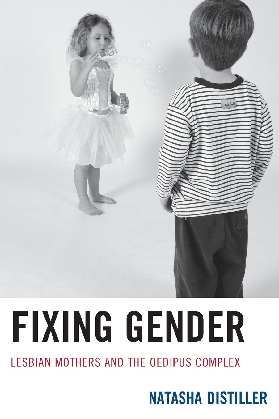 Fixing Gender: Lesbian Mothers and the Oedipus Complex