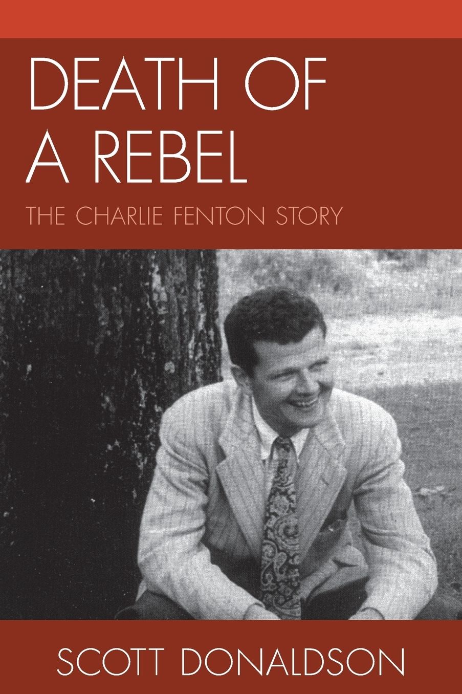 Death of a Rebel: The Charlie Fenton Story