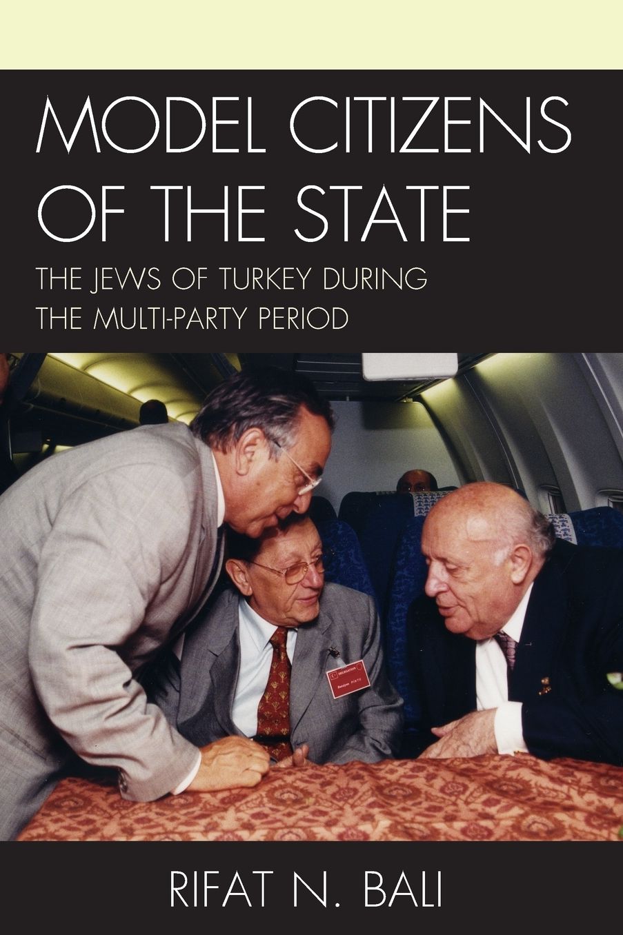 Model Citizens of the State: The Jews of Turkey During the Multi-Party Period