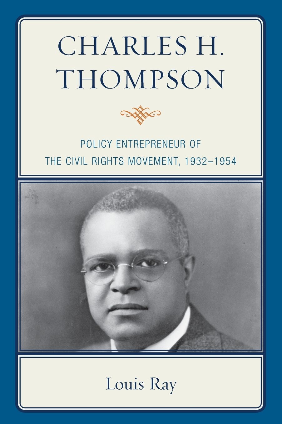 Charles H. Thompson: Policy Entrepreneur of the Civil Rights Movement, 1932-1954