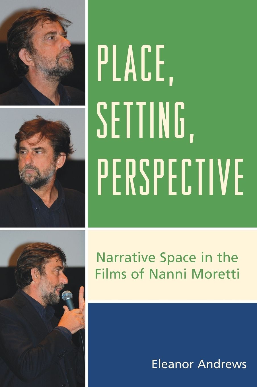 Place, Setting, Perspective: Narrative Space in the Films of Nanni Moretti