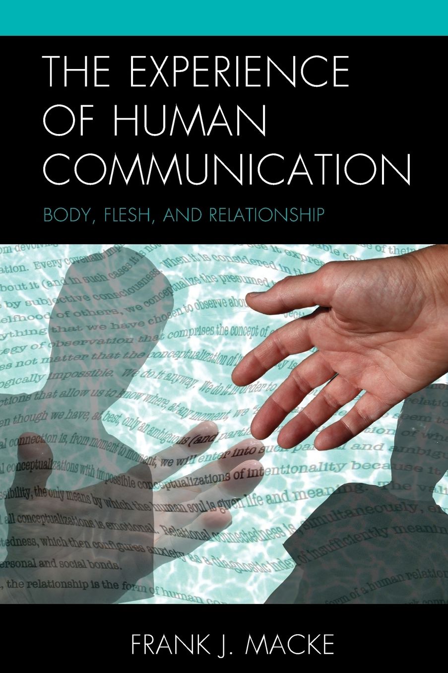 The Experience of Human Communication: Body, Flesh, and Relationship