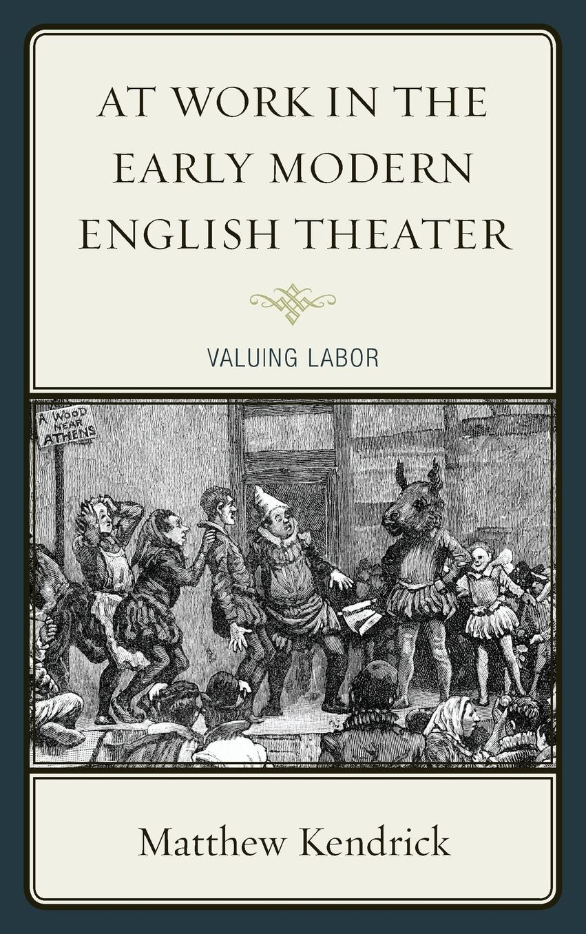 At Work in the Early Modern English Theater: Valuing Labor