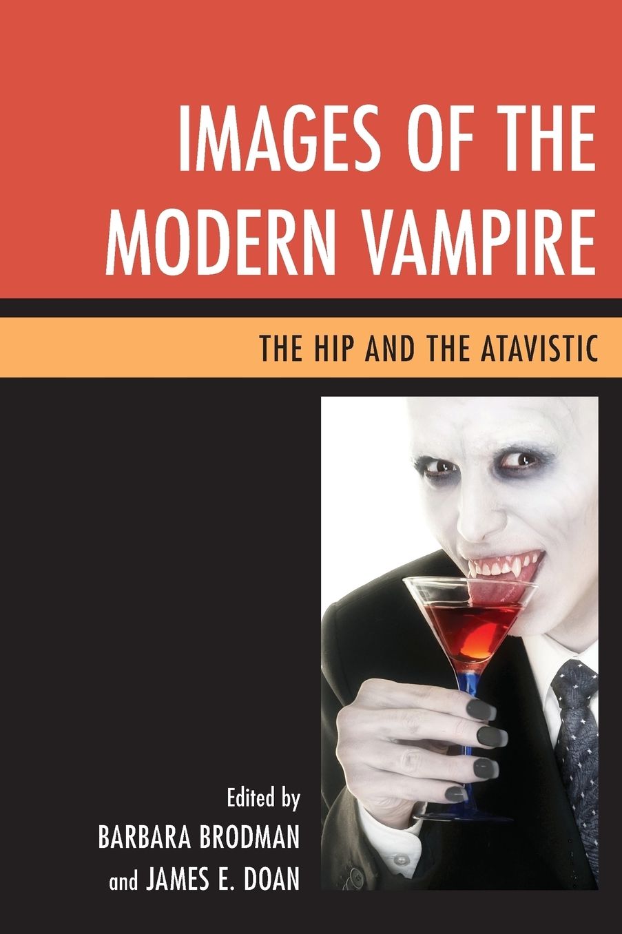 Images of the Modern Vampire: The Hip and the Atavistic