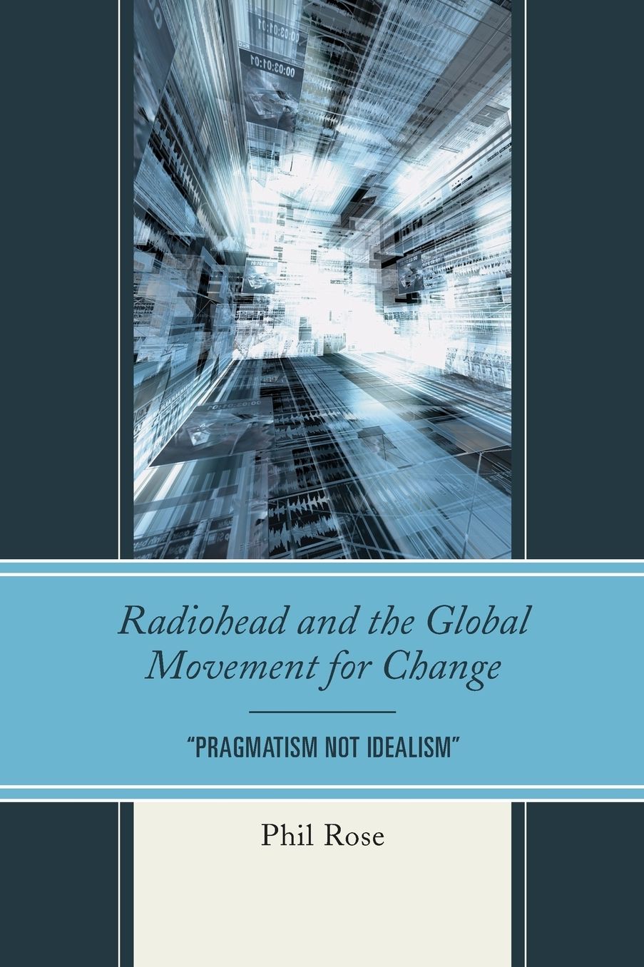 Radiohead and the Global Movement for Change: "pragmatism Not Idealism"