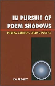 In Pursuit of Poem Shadows: Pureza Cantelo's Second Poetics