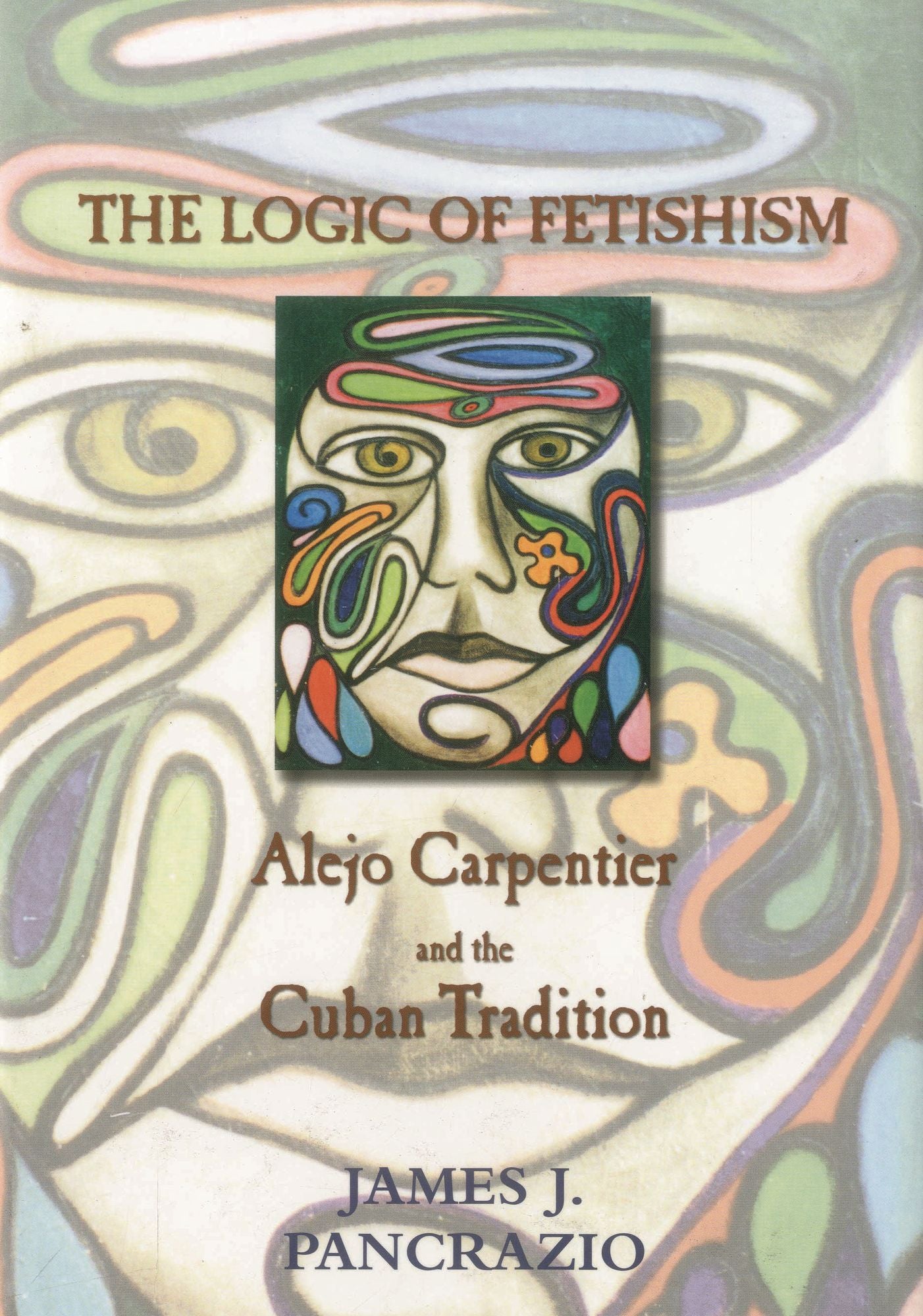 The Logic of Fetishism: Alejo Carpentier and the Cuban Tradition