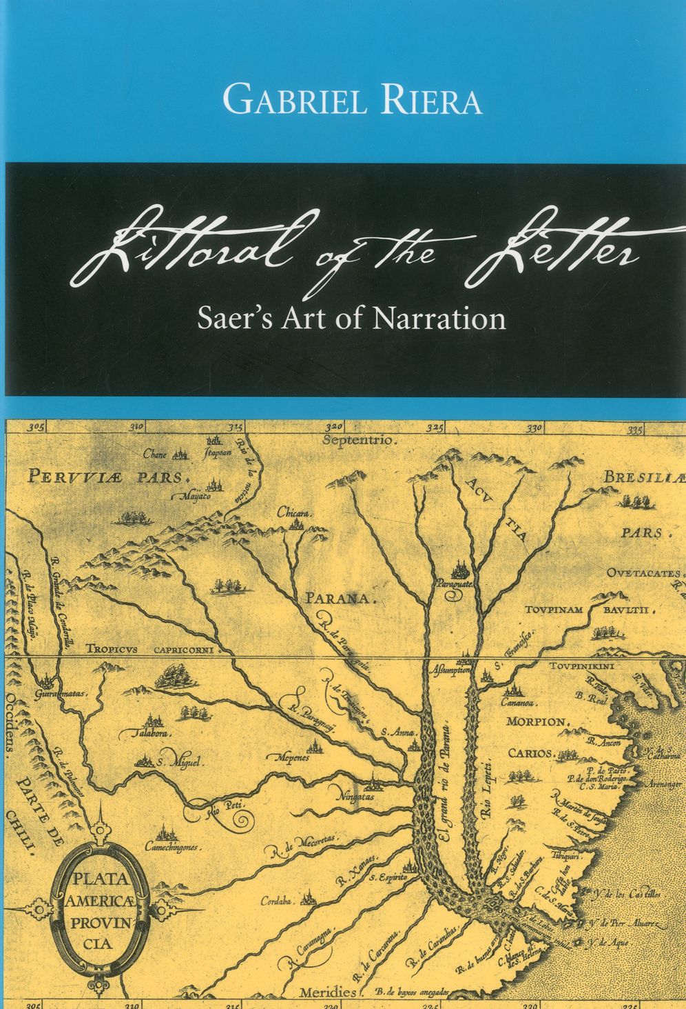 Littoral of the Letter: Saer's Art of Narration