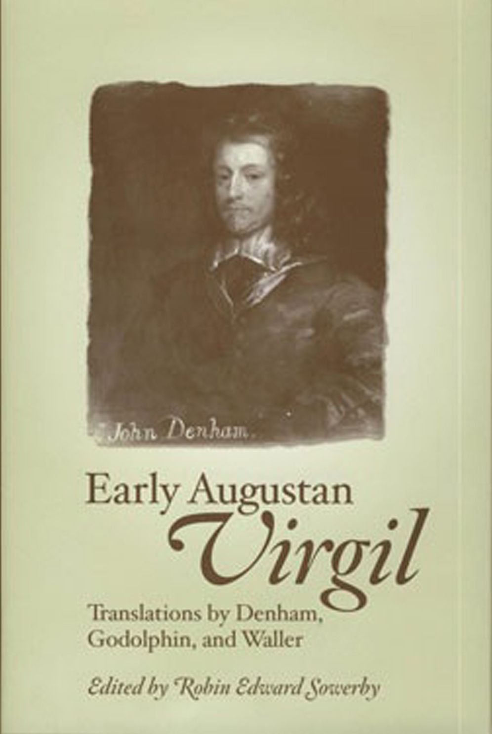 Early Augustan Virgil: Translations by Denham, Godolphin, and Waller