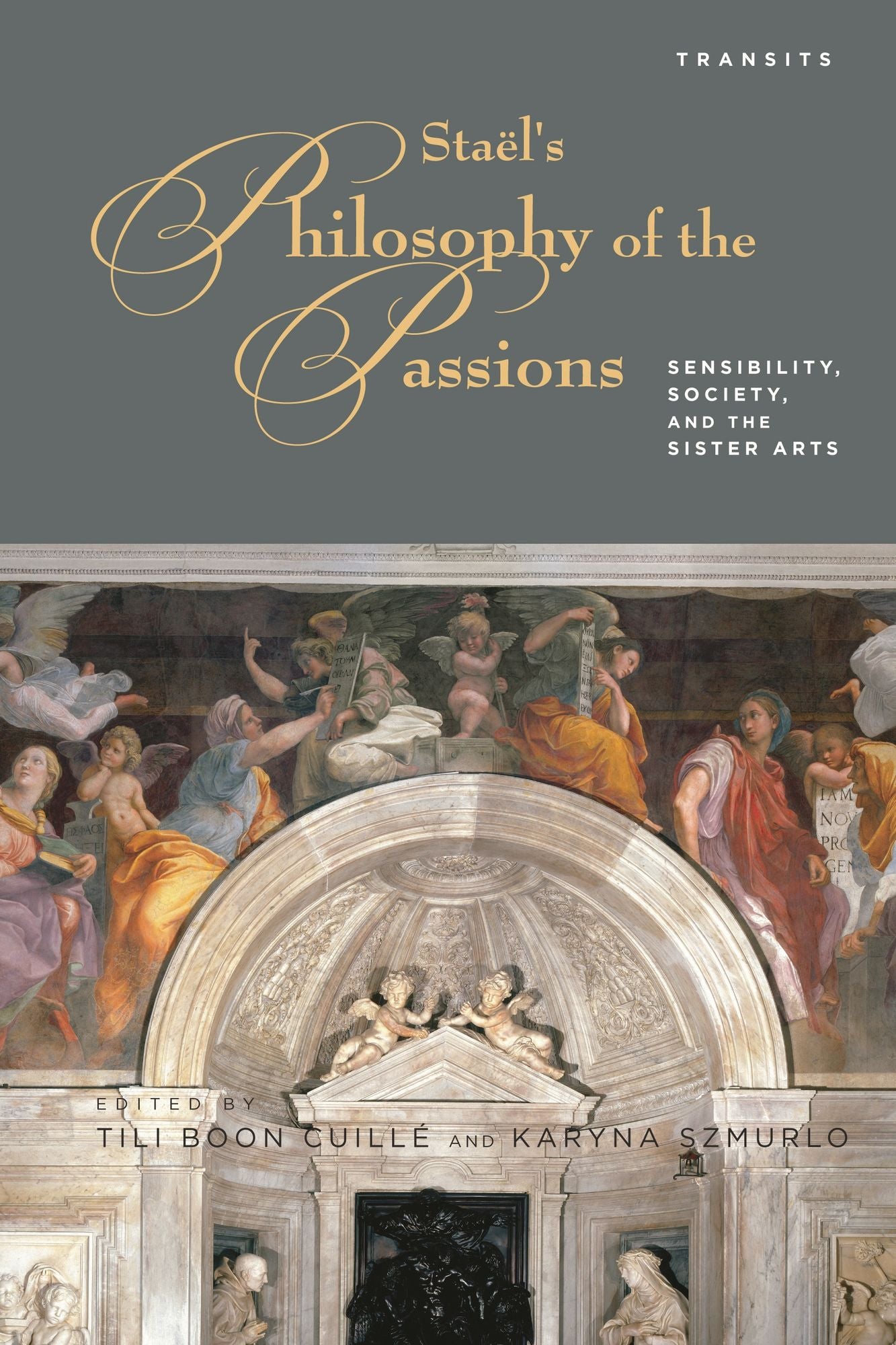 Stael's Philosophy of the Passions: Sensibility, Society and the Sister Arts