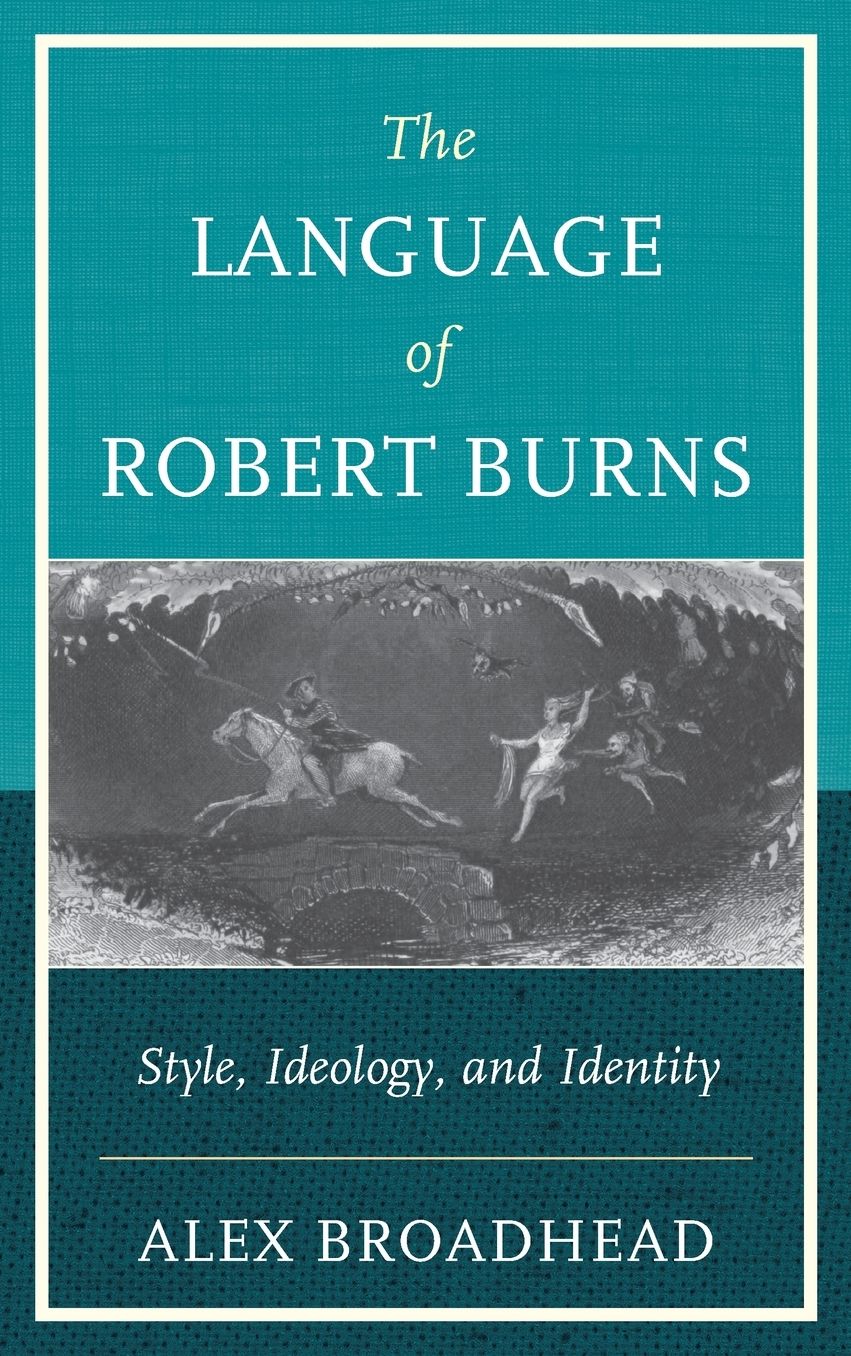 The Language of Robert Burns: Style, Ideology, and Identity
