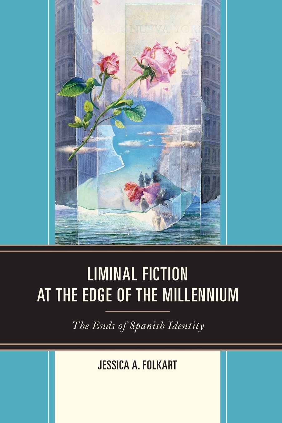 Liminal Fiction at the Edge of the Millennium: The Ends of Spanish Identity