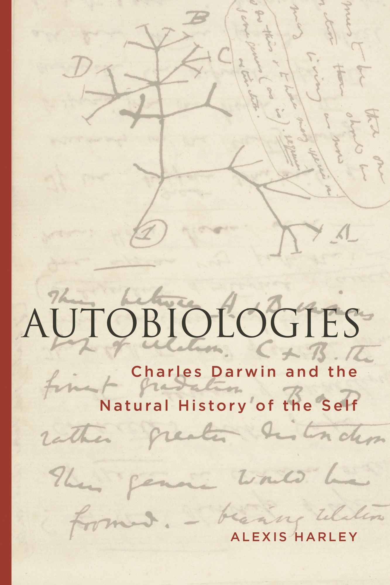 Autobiologies: Charles Darwin and the Natural History of the Self