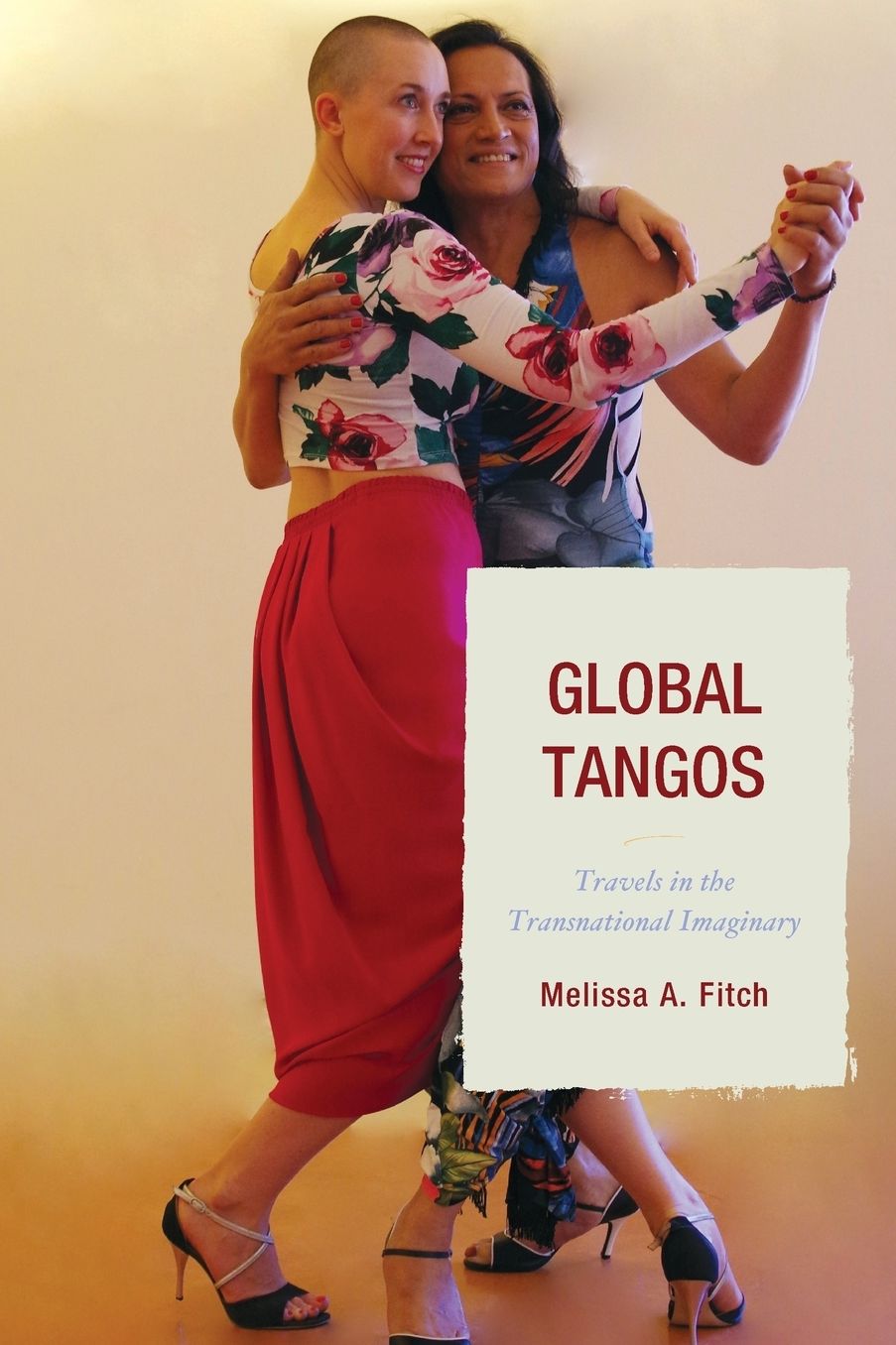 Global Tangos: Travels in the Transnational Imaginary