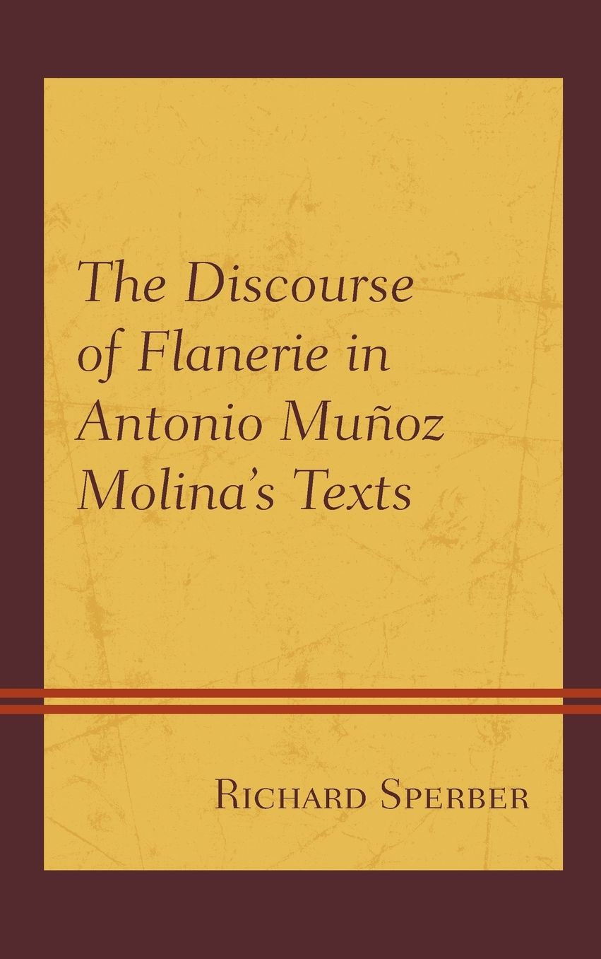 The Discourse of Flanerie in Antonio MuÃ¯Â¿Â½oz Molina's Texts