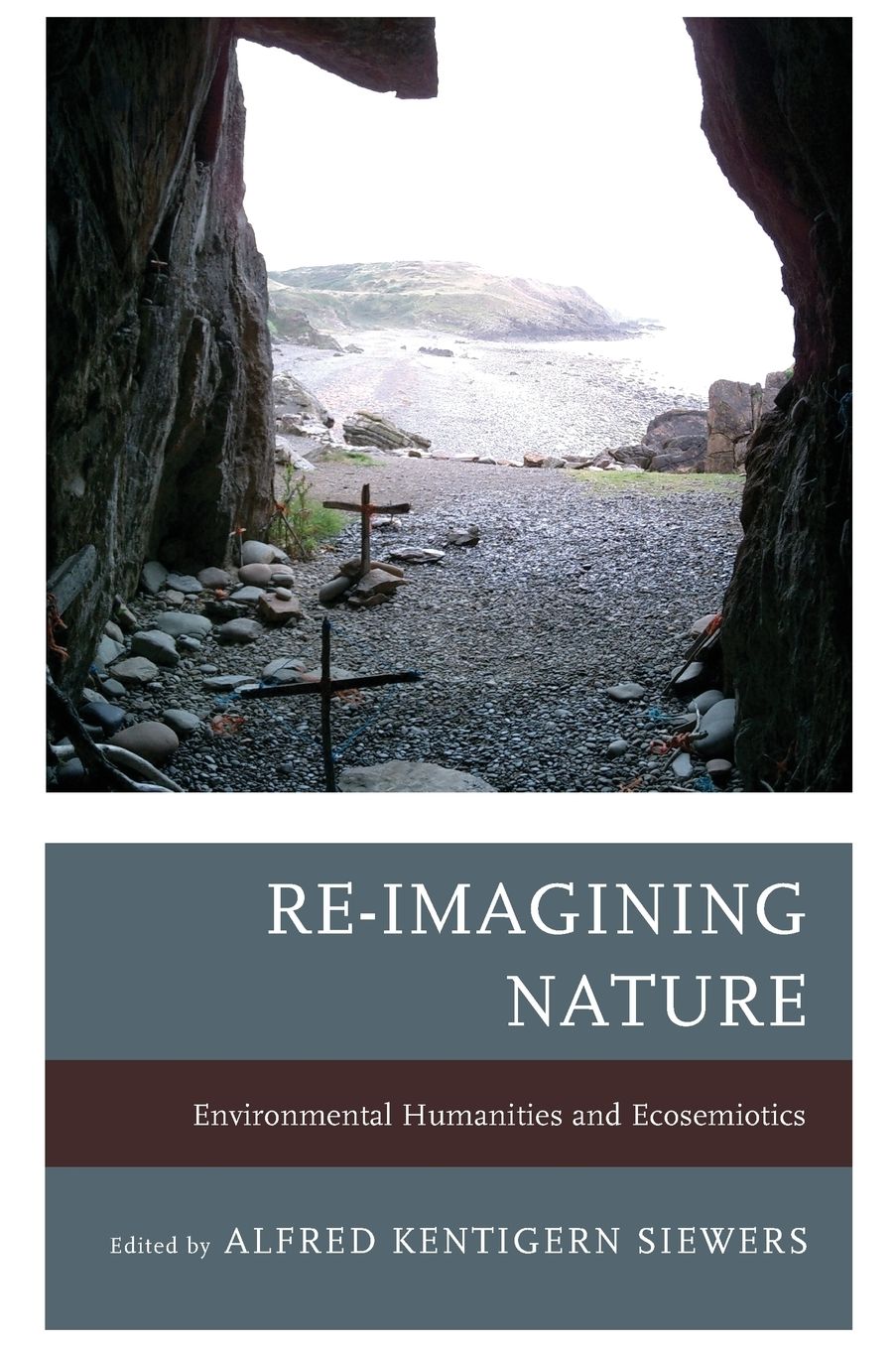 Re-Imagining Nature: Environmental Humanities and Ecosemiotics