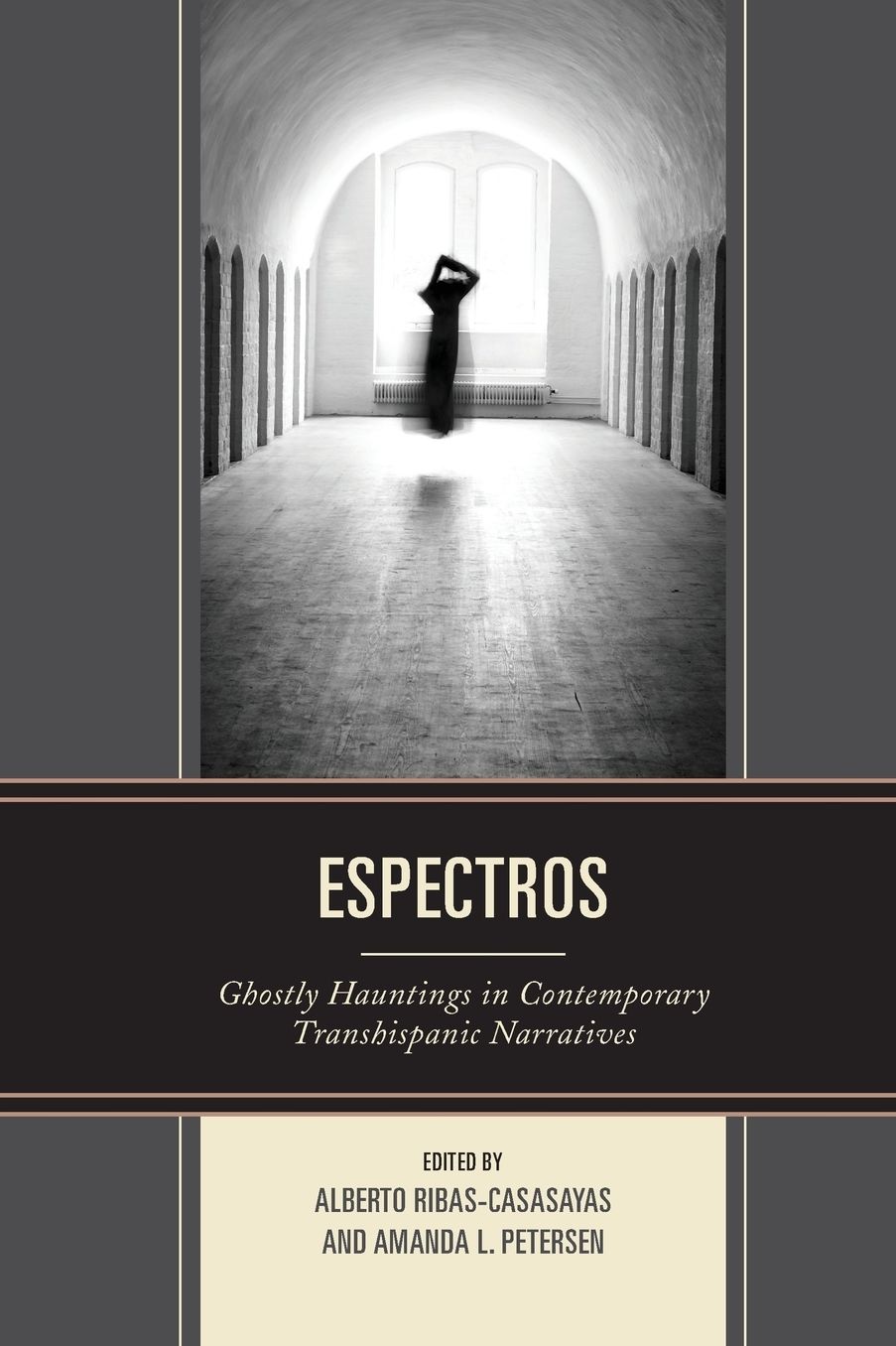 Espectros: Ghostly Hauntings in Contemporary Transhispanic Narratives