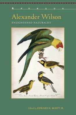 Alexander Wilson: Enlightened Naturalist