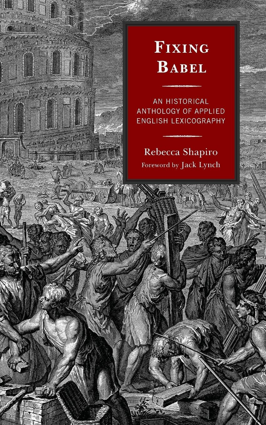 Fixing Babel: An Historical Anthology of Applied English Lexicography