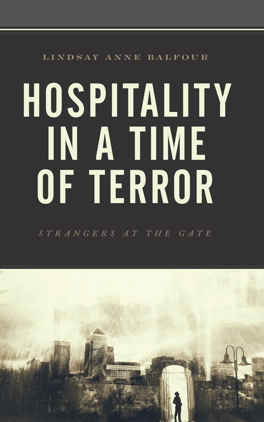 Hospitality in a Time of Terror: Strangers at the Gate