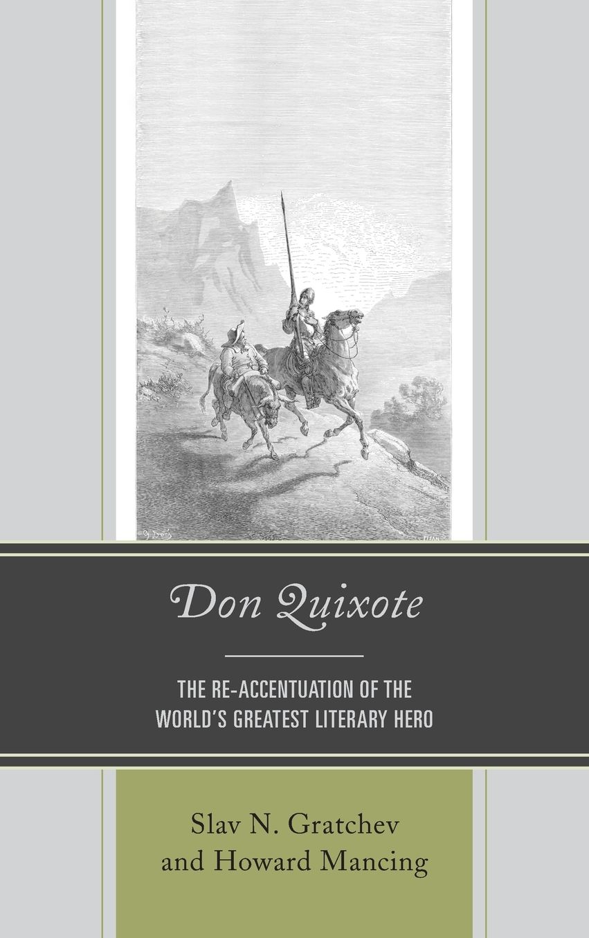 Don Quixote: The Re-Accentuation of the World's Greatest Literary Hero