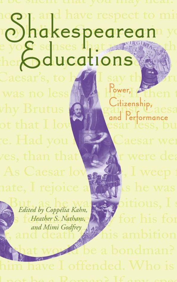 Shakespearean Educations: Power, Citizenship, and Performance